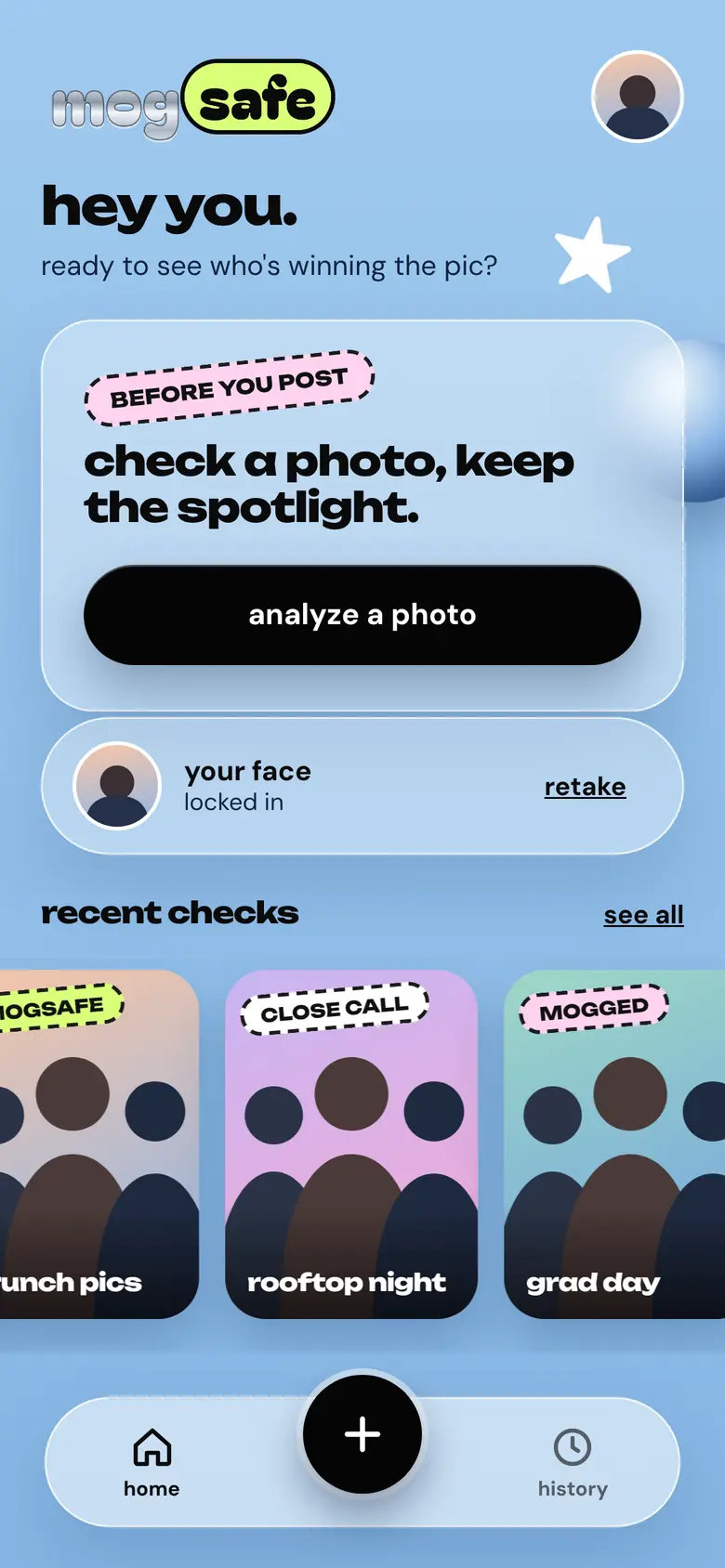 mogsafe home screen: an analyze a photo button, your face locked in, and recent checks tagged mogsafe, close call and mogged